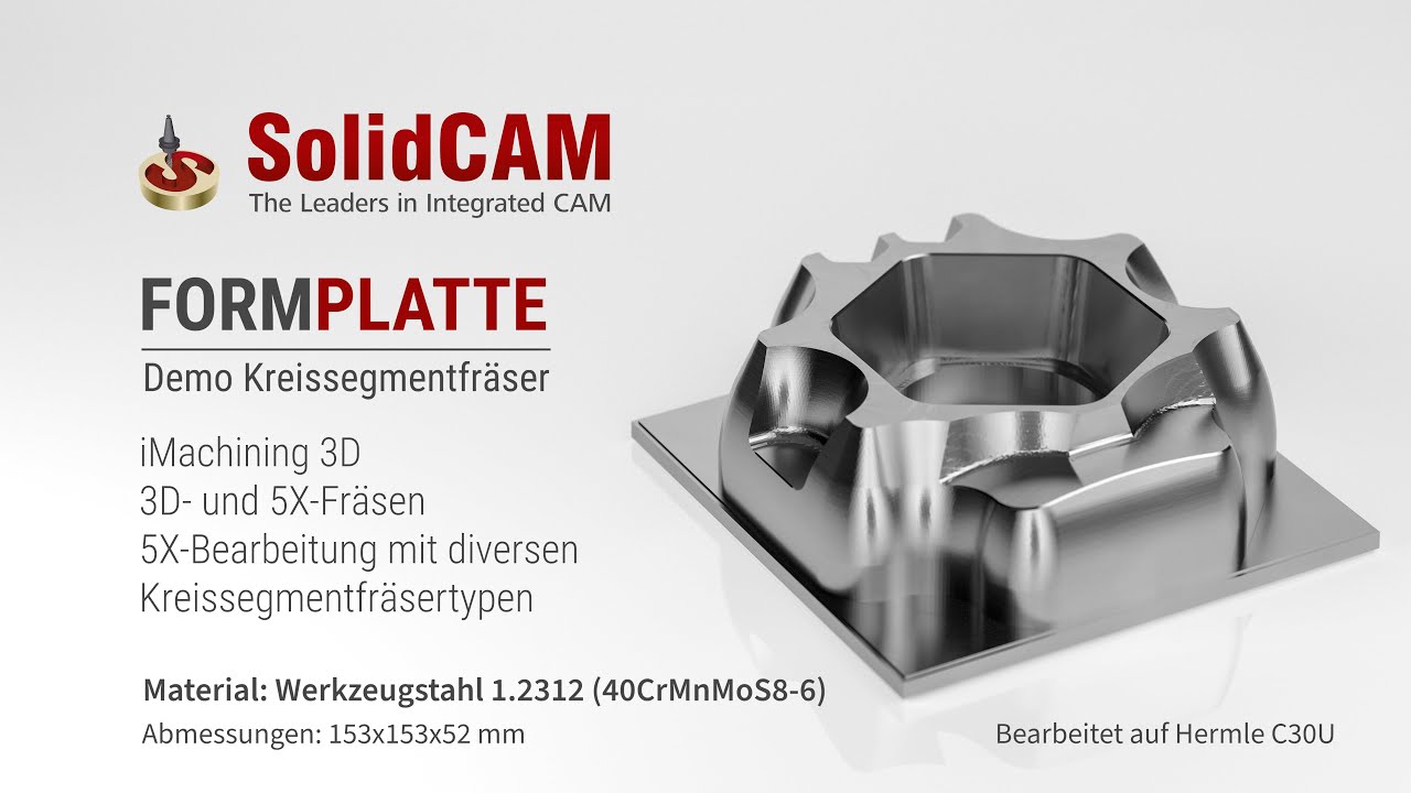 SolidCAM – iMachining 3D & 5X-Fräsen mit Kreissegmentfräsern
