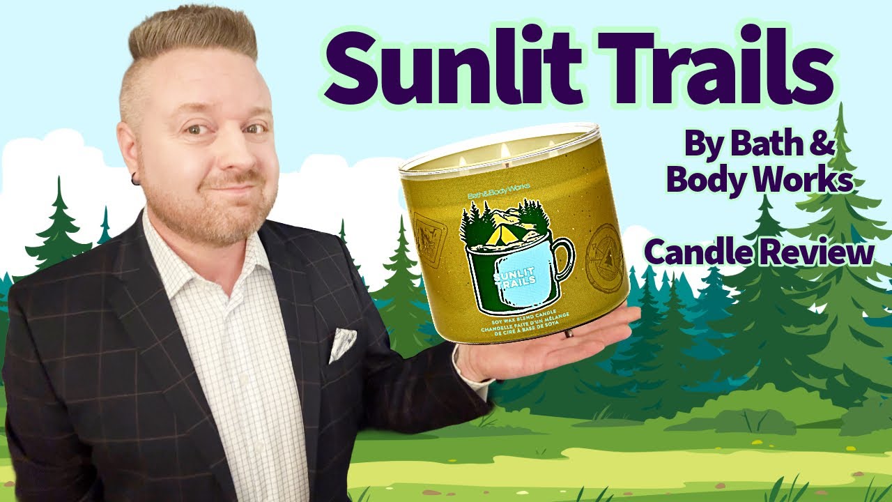 Candle Review: Sunlit Trails by Bath & Body Works