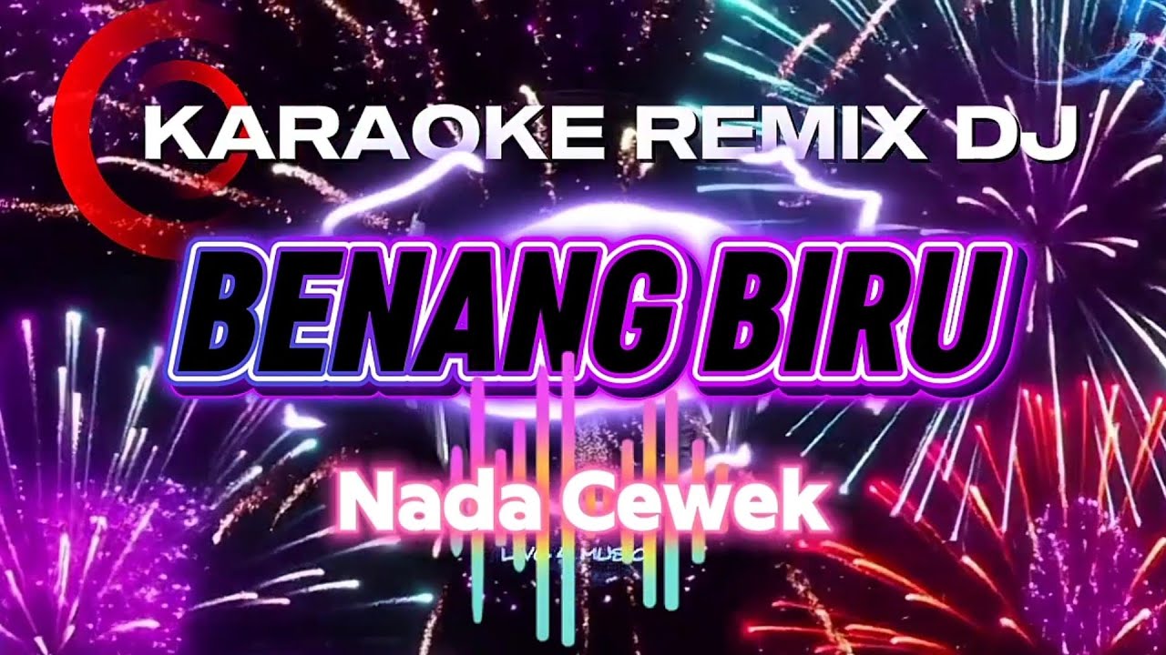 BENANG BIRU KARAOKE REMIX DJ