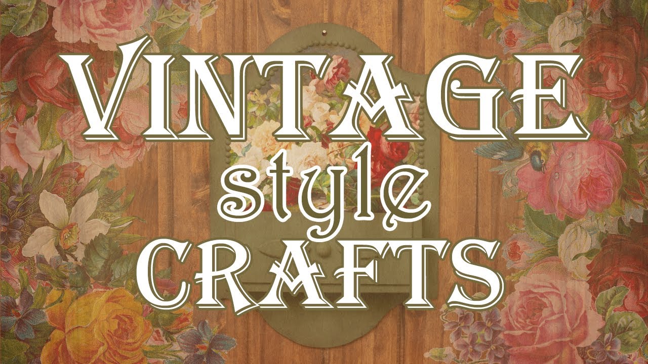 DIY Vintage Cottage Decor Crafts