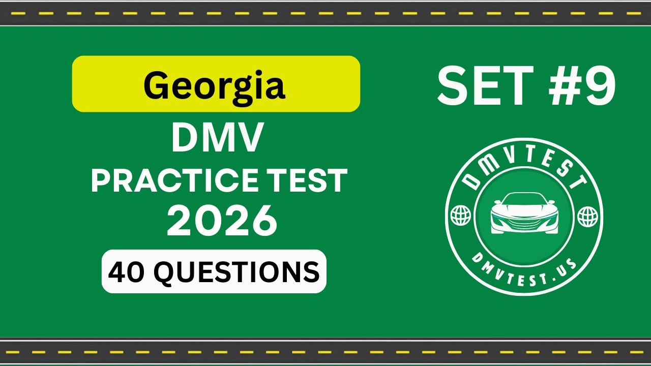 Georgia DMV Practice Test 2026 | 40 REAL TEST QUESTIONS SET #9 | DMV Driving Test | DMV Test 2026