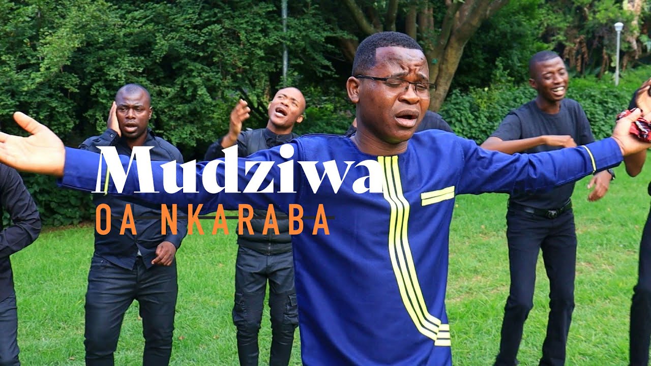 Mudziwa - Oa Nkaraba (Official Music Video)