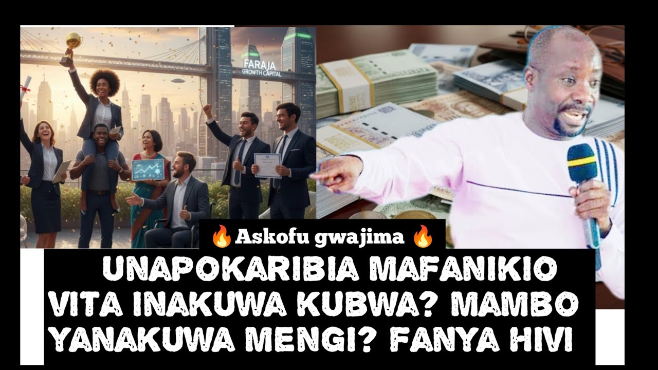 ASKOFU GWAJIMA: KWANINI UNAPOKARIBIA MAFANIKIO VITA INAKUWA KUBWA.