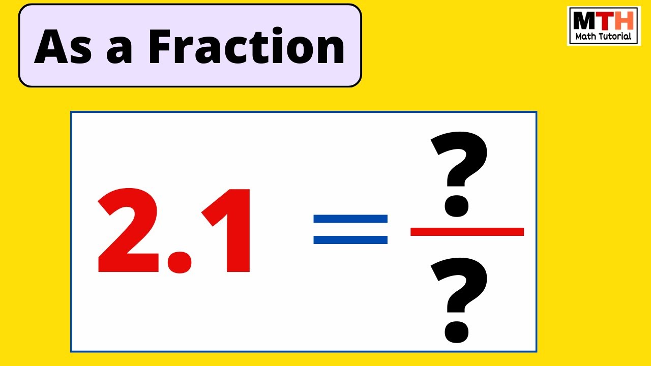 2.1 as a fraction (simplest form) | Decimal to fraction conversion