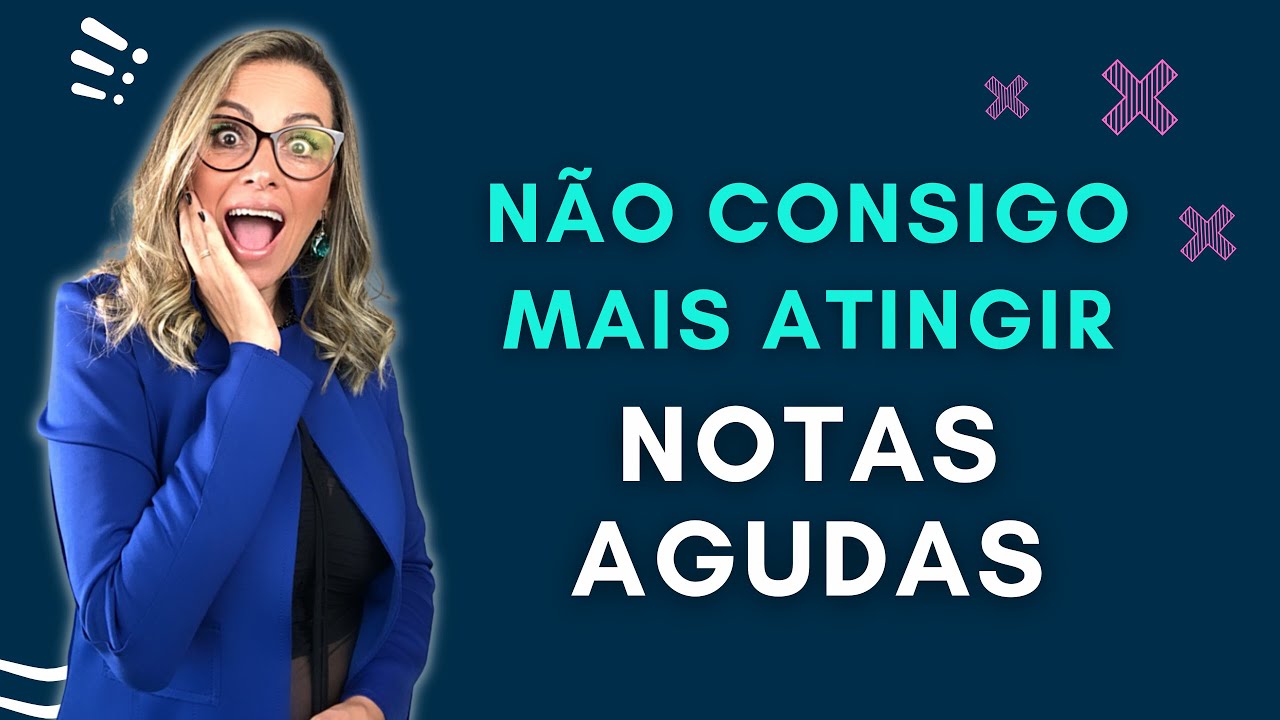 Não consigo mais ATINGIR notas agudas - O que fazer