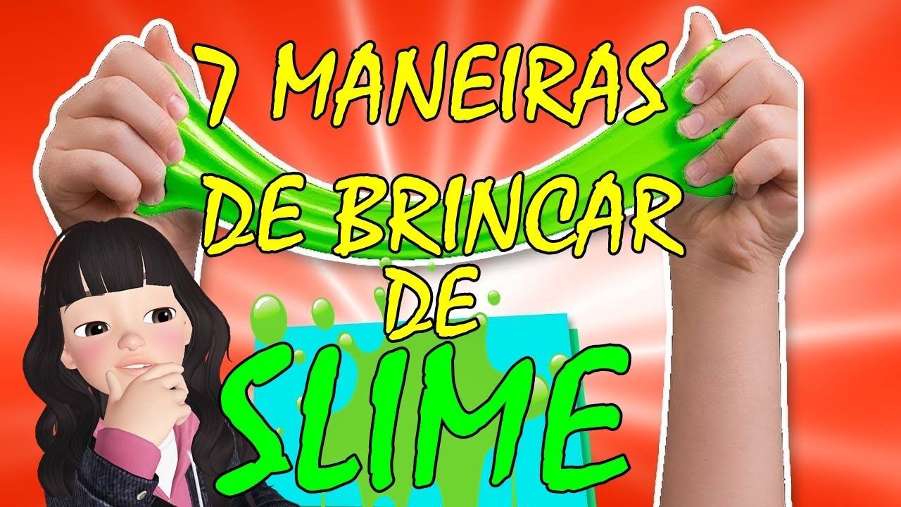 7 FORMAS DE BRINCAR DE SLIME - DICAS PARA BRINCAR DE SLIME