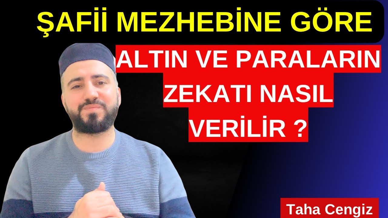 Şafii Mezhebine Göre Altın Ve Paraların Zekatı ? Mehir Altınları Zekata Tabi Midir | Taha cengiz
