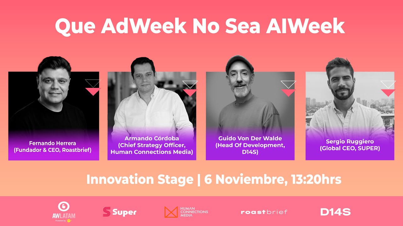 Panel "Que AdWeek No Sea AIWeek"  | AWLATAM 2025