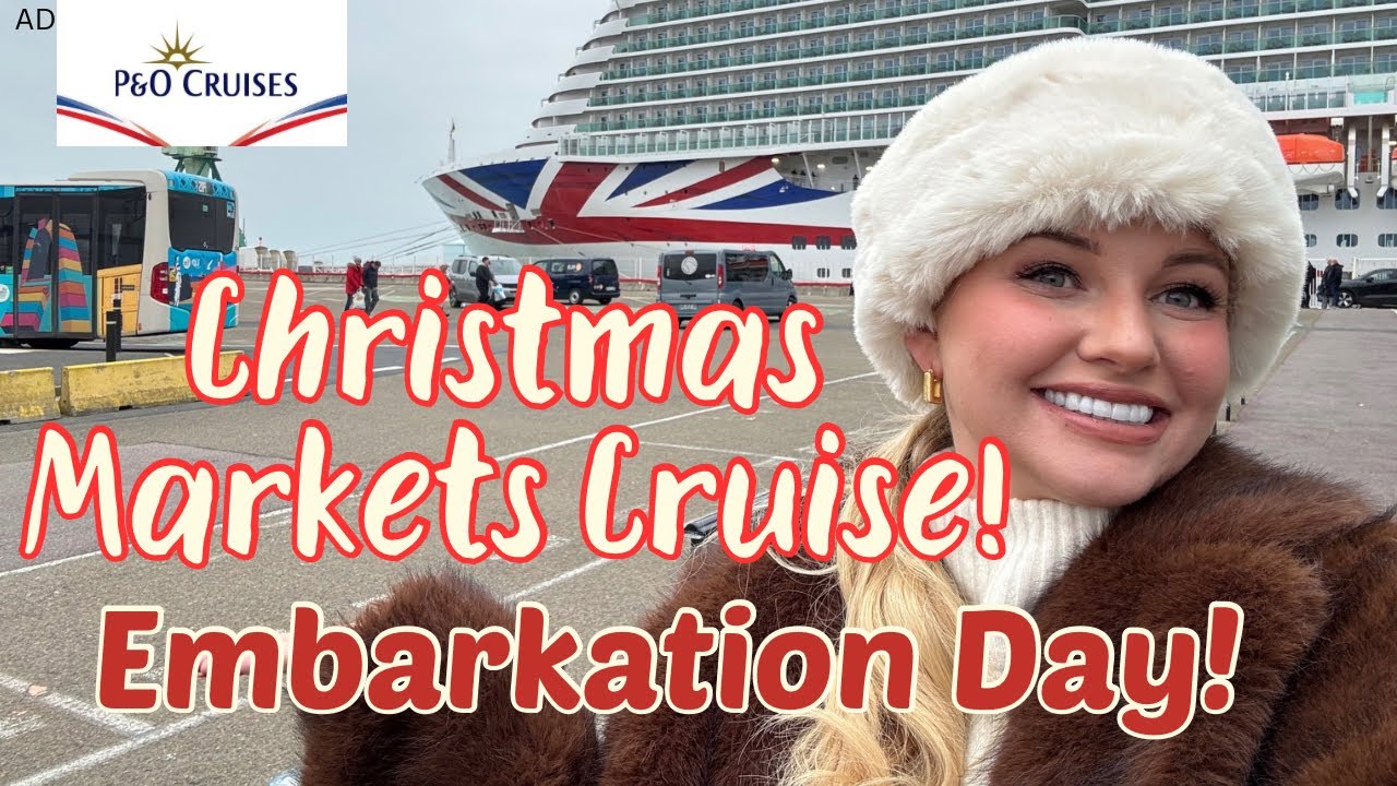 День посадки на лайнер P&O Cruises Iona | Посещение рождественских ярмарок с семьей!