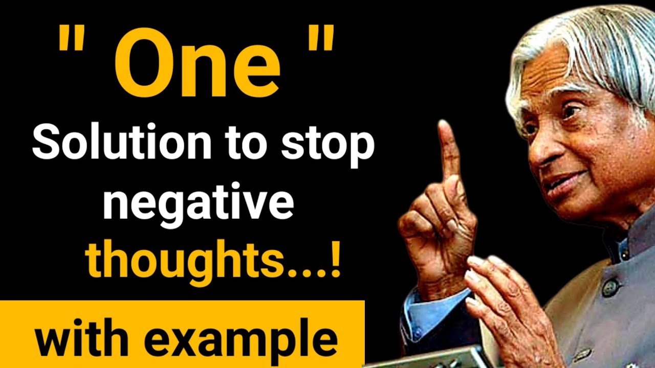 One Solution To Stop Negative Thoughts || Dr APJ Abdul Kalam Sir Quotes || Spread Positivity