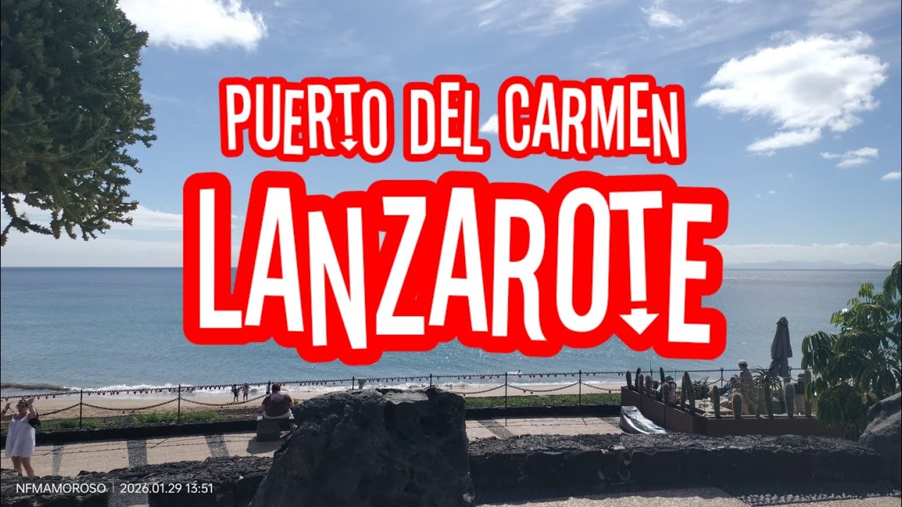 #30JANUARY #2026 PUERTO DEL CARMEN LANZAROTE