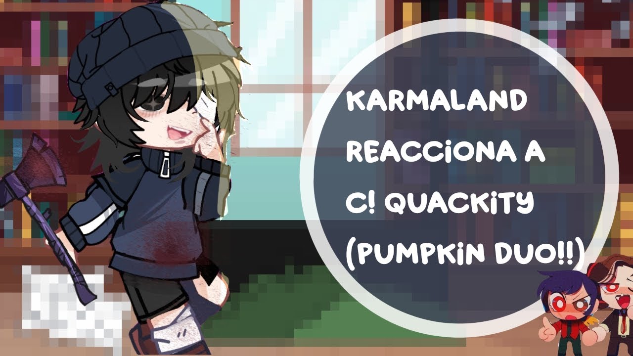 parte dos de karmaland reacciona a c! quackity/ muchas gracias por su apoyo 🗣️💗