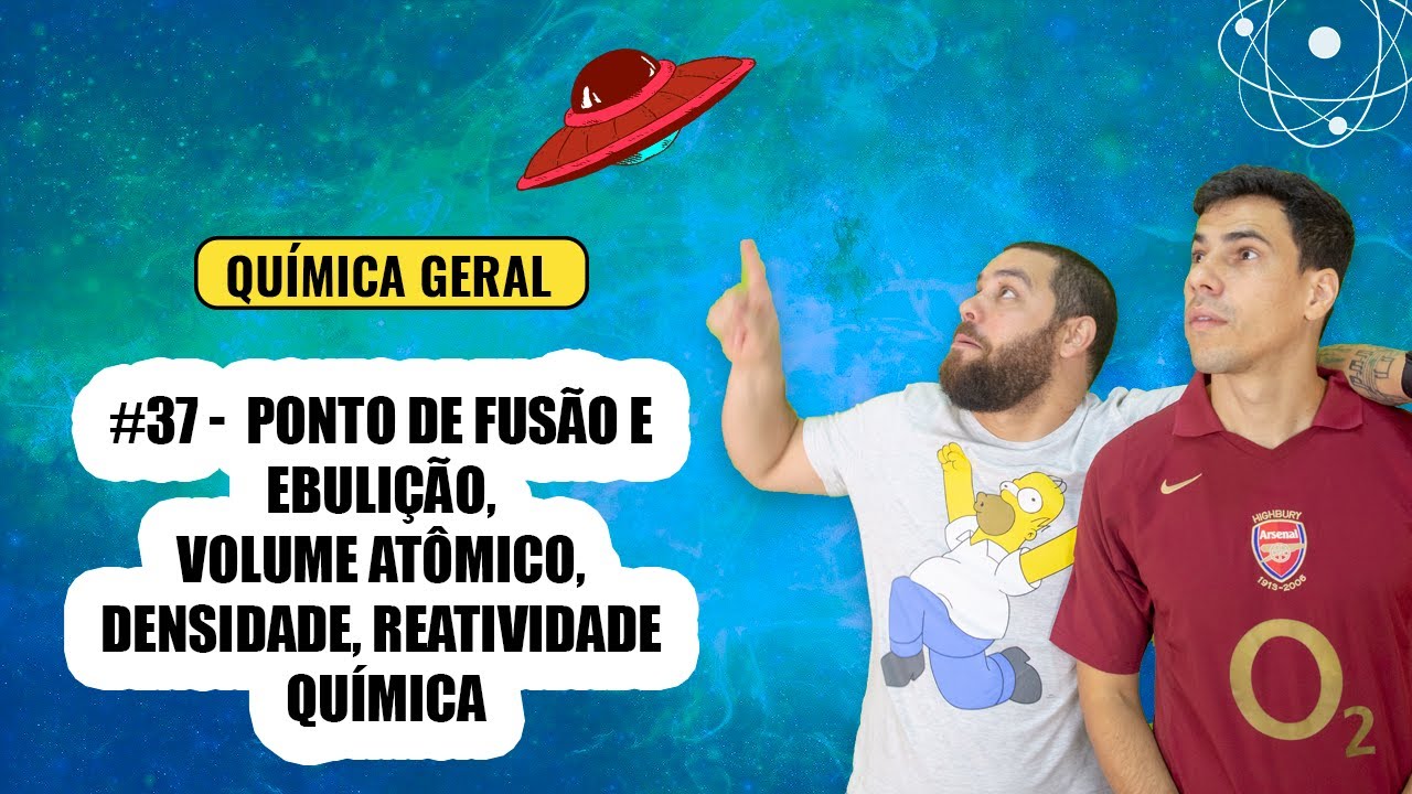 Qu&iacute;mica Simples #37 - Ponto de Fus&atilde;o e Ebuli&ccedil;&atilde;o, Volume At&ocirc;mico, Densidade, Reatividade Qu&iacute;mica
