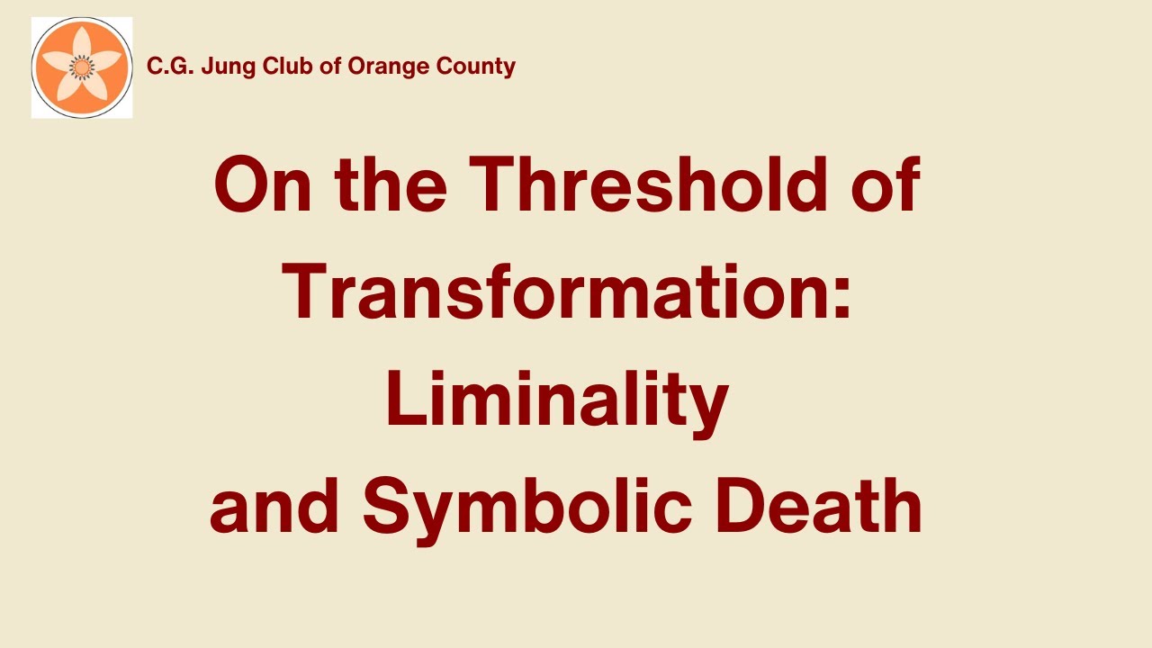 Thomas Elsner, JD, MA, On the Threshold of Transformation: Liminality and Symbolic Death