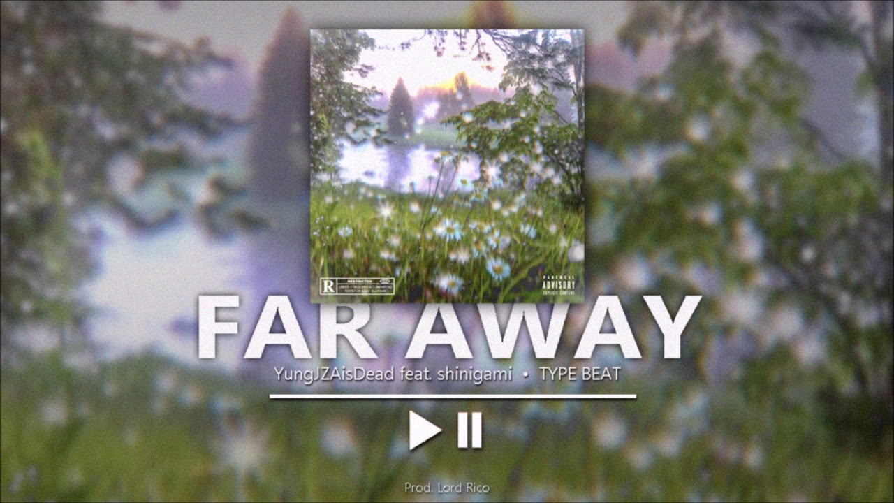 YungJZAisDead ft. shinigami - Far Away (TYPE BEAT) | Prod. Lyokau97