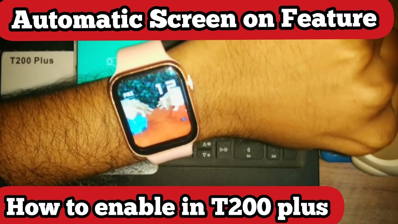 Wake screen gesture feature in T200 plus | How to enable automatic screen on feature in Smartwatch
