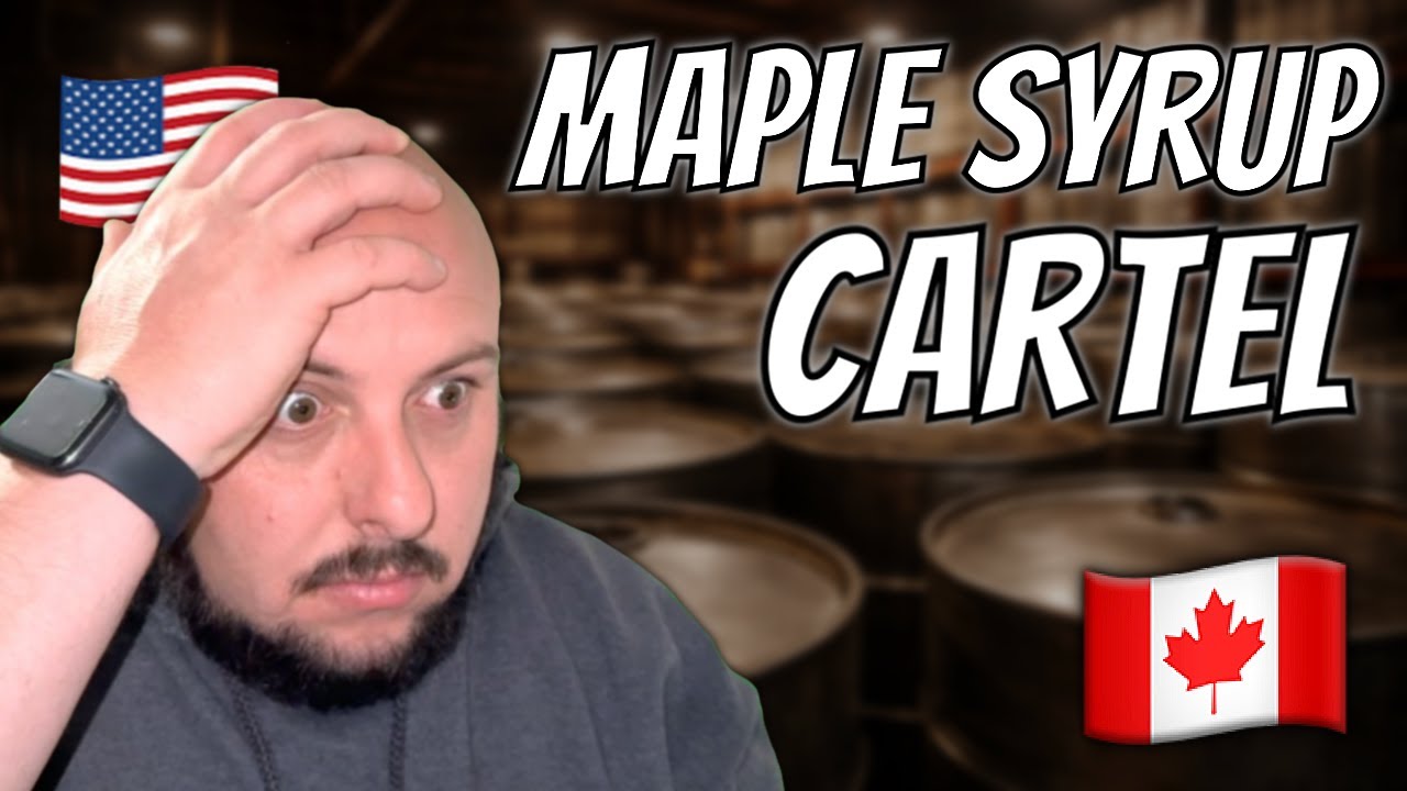 American Reacts to Canada’s “Maple Syrup Cartel”