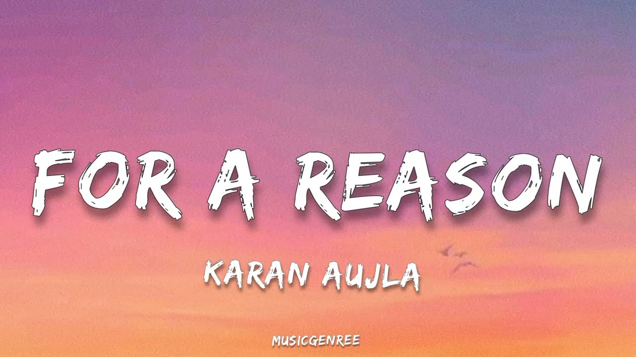 Karan Aujla - For A Reason | (Lyrics) | P -POP CULTURE 