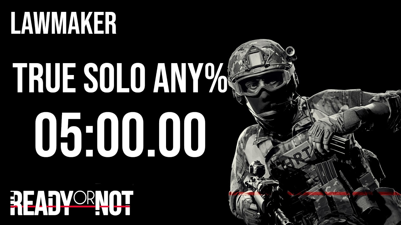 Ready or Not - Lawmaker Any% True Solo 05:00.00 [SPEEDRUN]