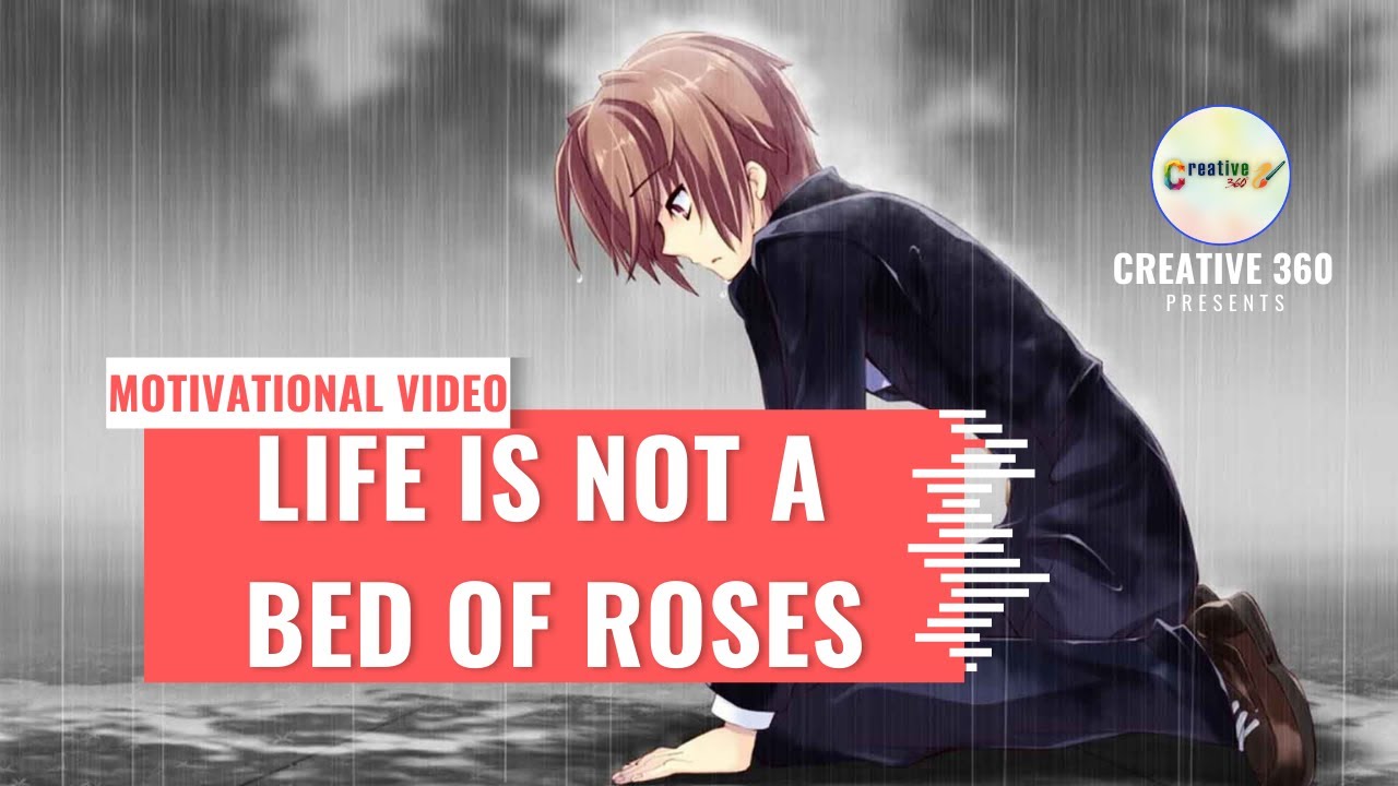 Life is not a bed of Roses | Motivational Video | Creative 360 #motivation #hardwork