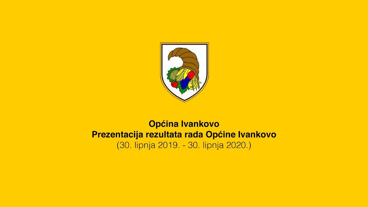 Općina Ivankovo - prezentacija rezultata rada Općine Ivankovo 2019/2020