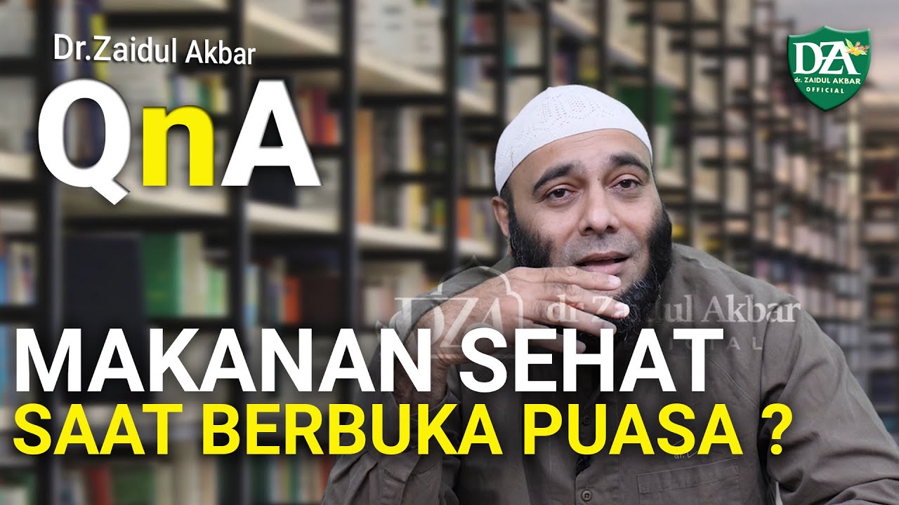 Makanan Sehat Saat Berbuka Puasa ? - dr. Zaidul Akbar Official