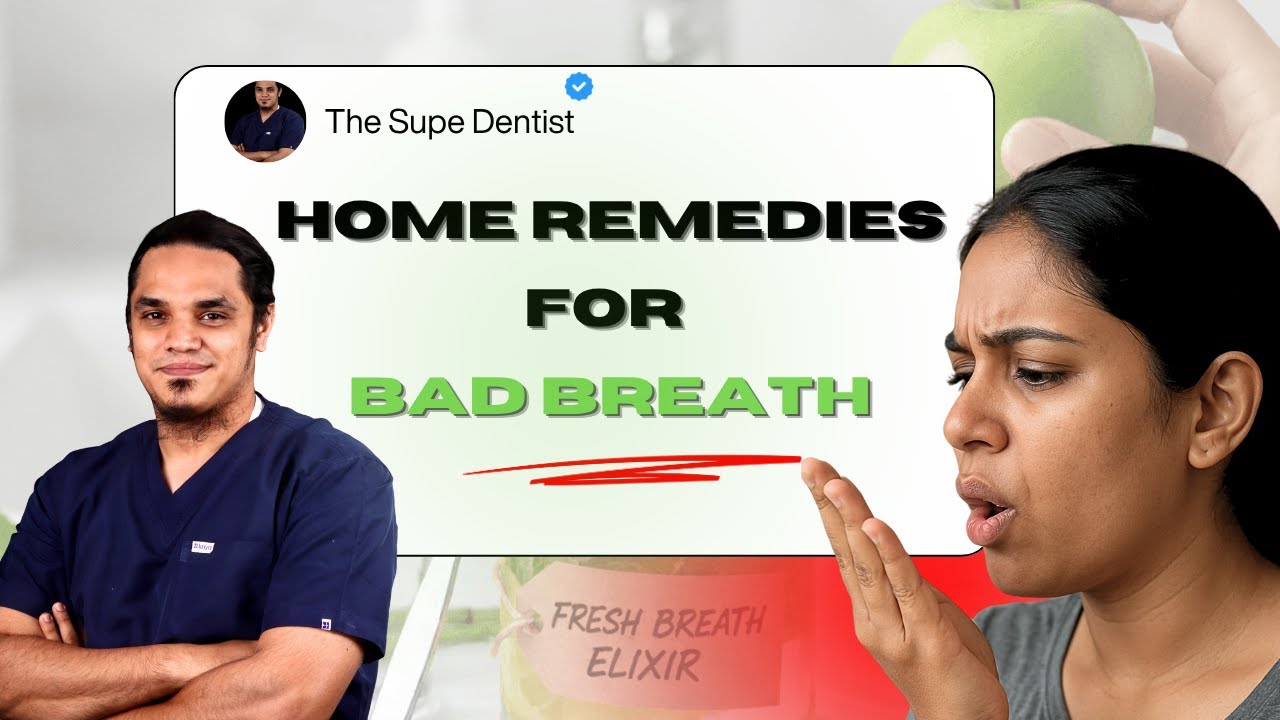 Home Remedies for Bad Breath: Quick, Natural Ways to Freshen Your Breath