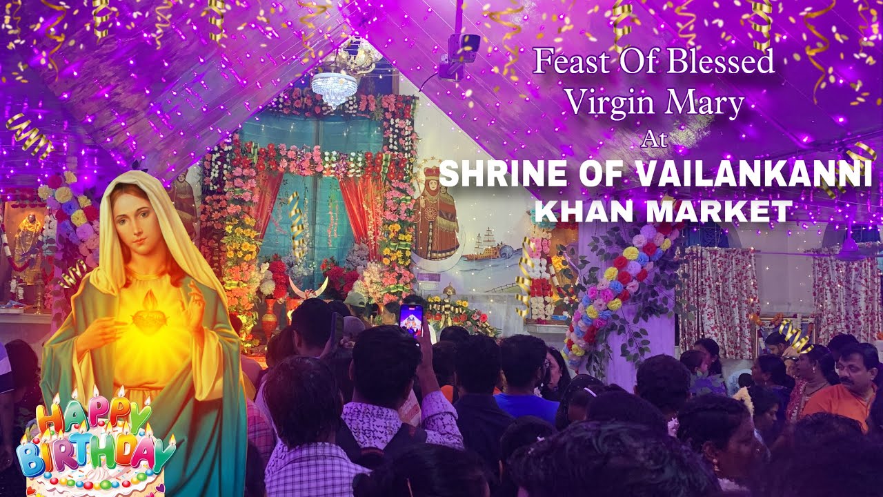 Celebrating the Feast of Our Mother Mary at the Shrine of Vailankanni, Khan Market | 