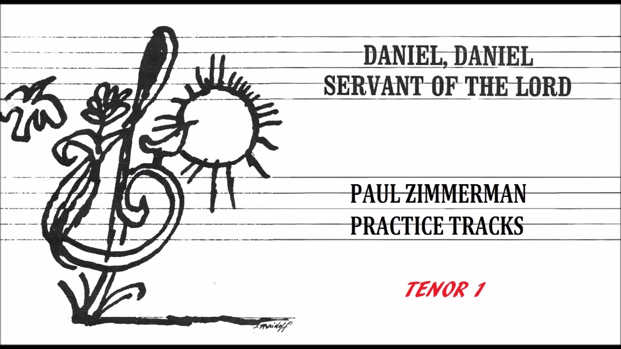 Daniel Daniel Servant of the Lord TENOR 1