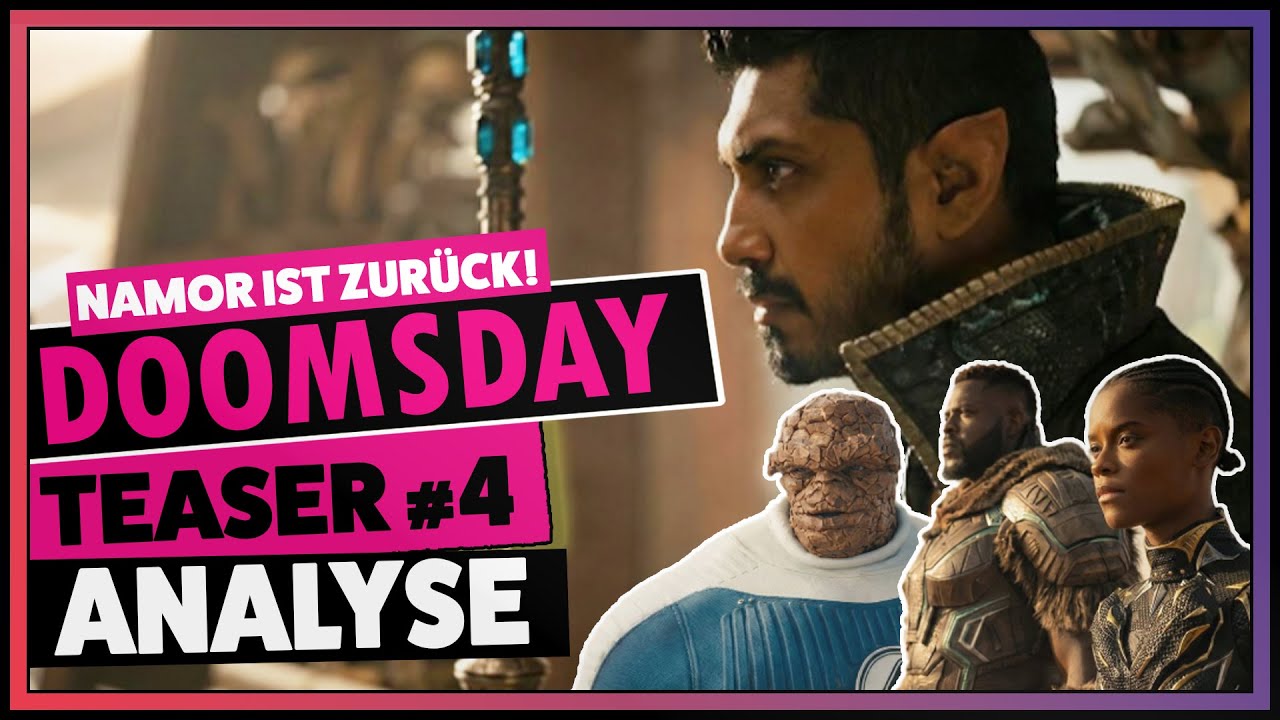 Avengers Doomsday TRAILER 4 Leak deutsch: Wakanda, Namor und die Fantastic Four erkl&auml;rt