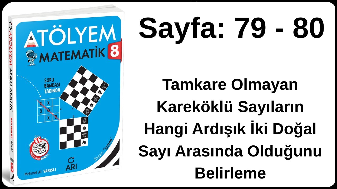 8.SINIF ATÖLYEM  l SAYFA 79 - 80 l TAMKARE OLMAYAN KAREKÖKLÜ SAYILARI İKİ DOĞAL SAYI l ARI YAYINLARI