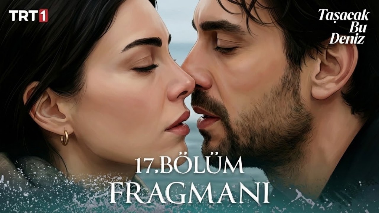 Taşacak Bu Deniz 17. Bölüm Fragmanı | 23 Ocak Cuma ‪@trt1‬
