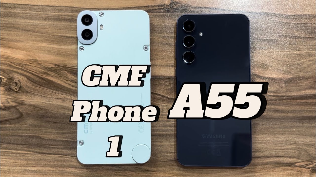 CMF Phone 1 vs Samsung Galaxy A55