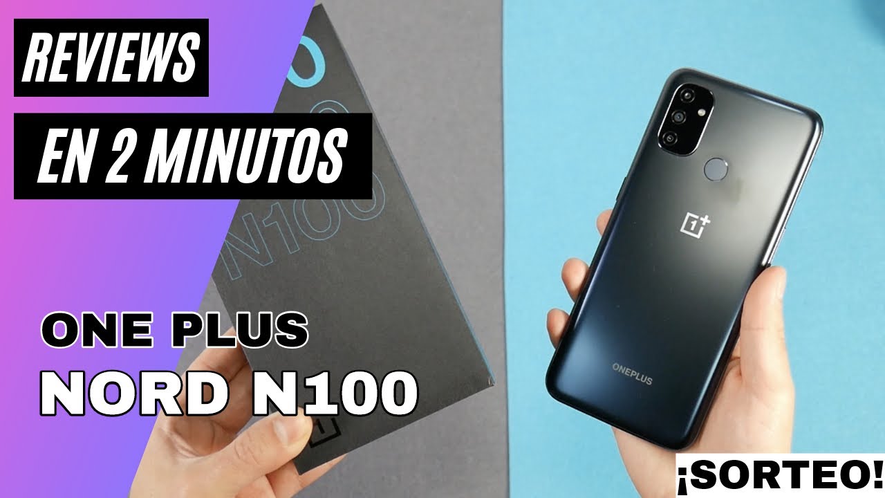 One Plus Nord N100 en 2 MINUTOS | TODO lo que debéis SABER + SORTEO