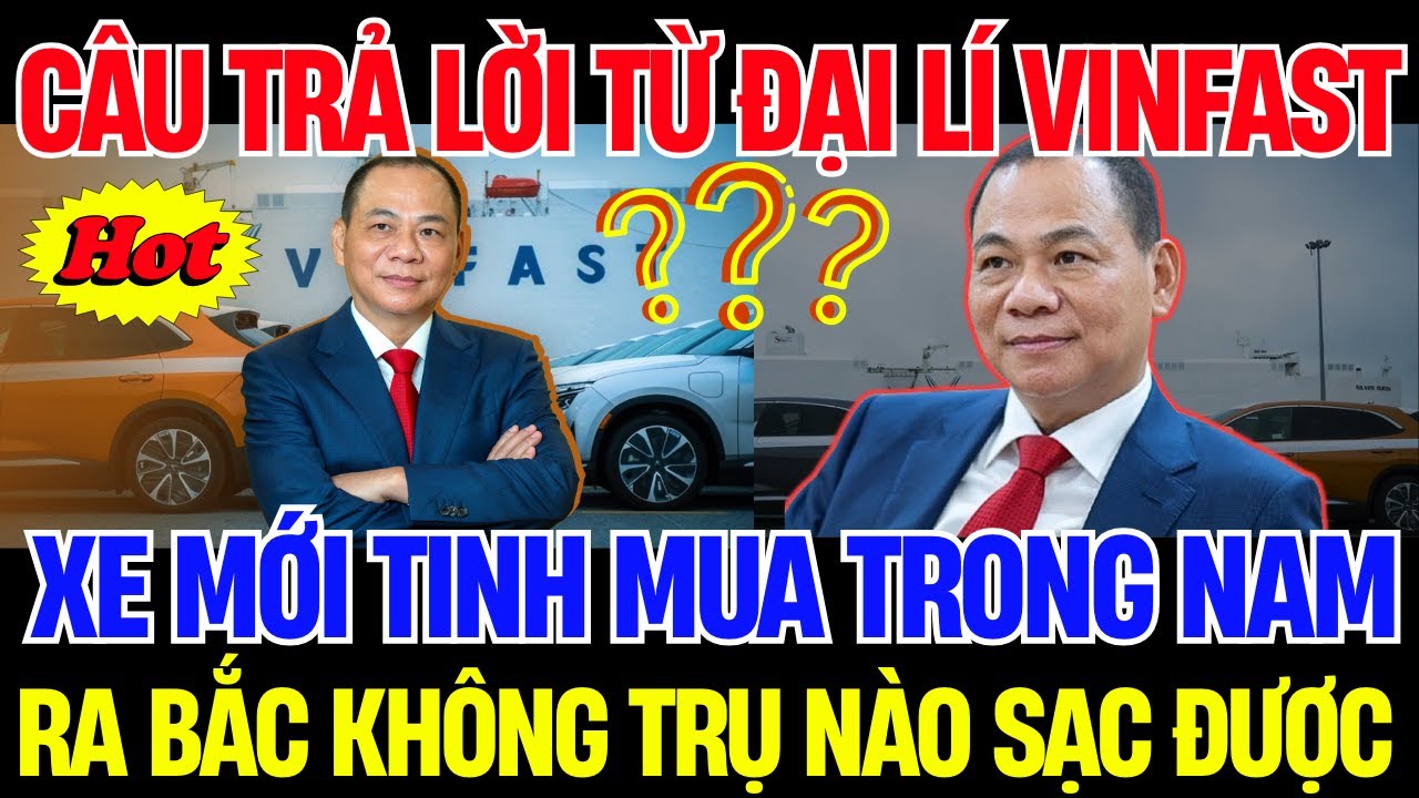 B&iacute; ẩn xe điện VinFast: Mua ở miền Nam, mang ra miền Bắc kh&ocirc;ng sạc được &ndash; Đại l&yacute; n&oacute;i g&igrave; | Điều Cơ Bản