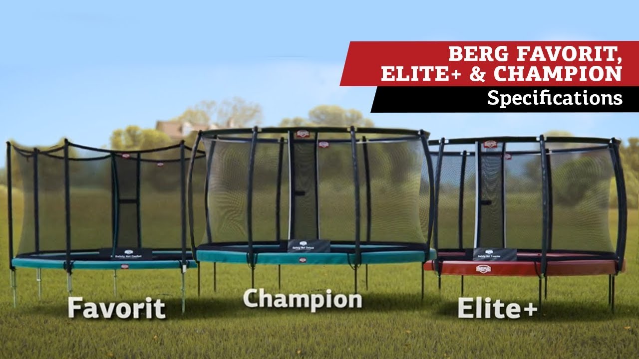BERG Favorit, Champion en Elite+ trampolines | specificaties