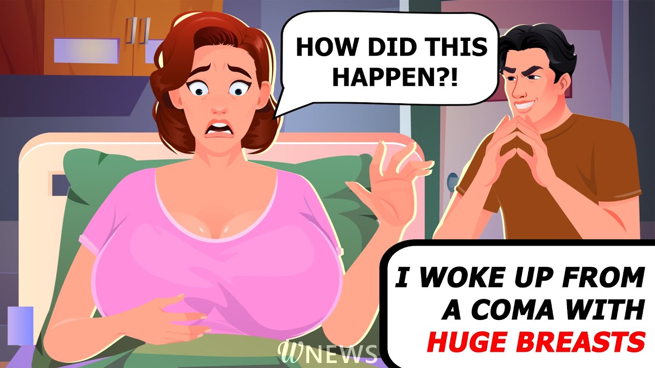 I woke up from a coma with huge breasts and butt