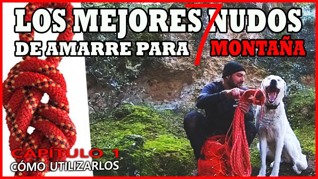 Los 7 mejores NUDOS DE AMARRE para montaña  y CÓMO UTILIZARLOS