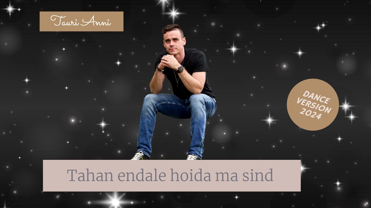 Tauri Anni - Tahan endale hoida ma sind (Dance Version)