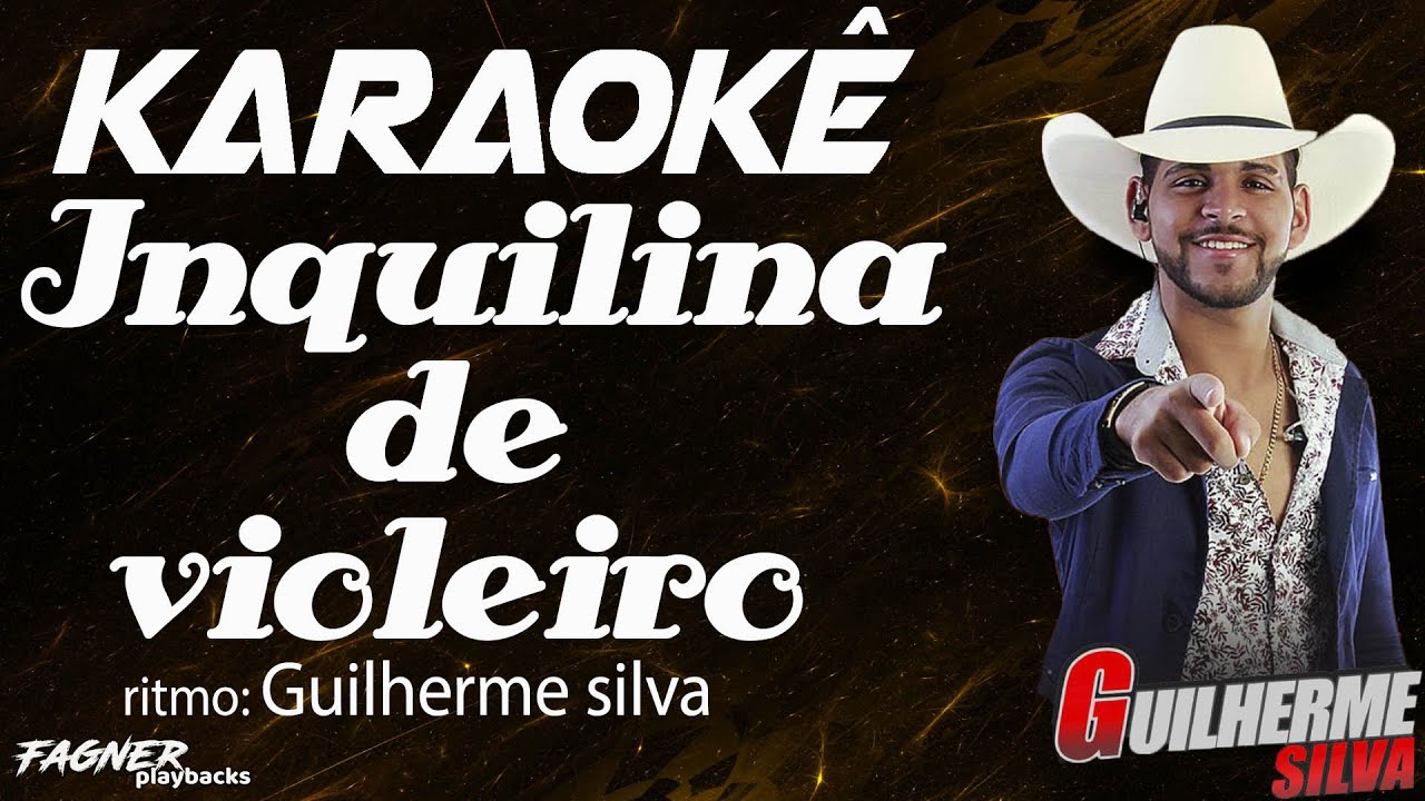 KARAOKÊ - INQUILINA DE VIOLEIRO  - RITMO : GUILHERME SILVA