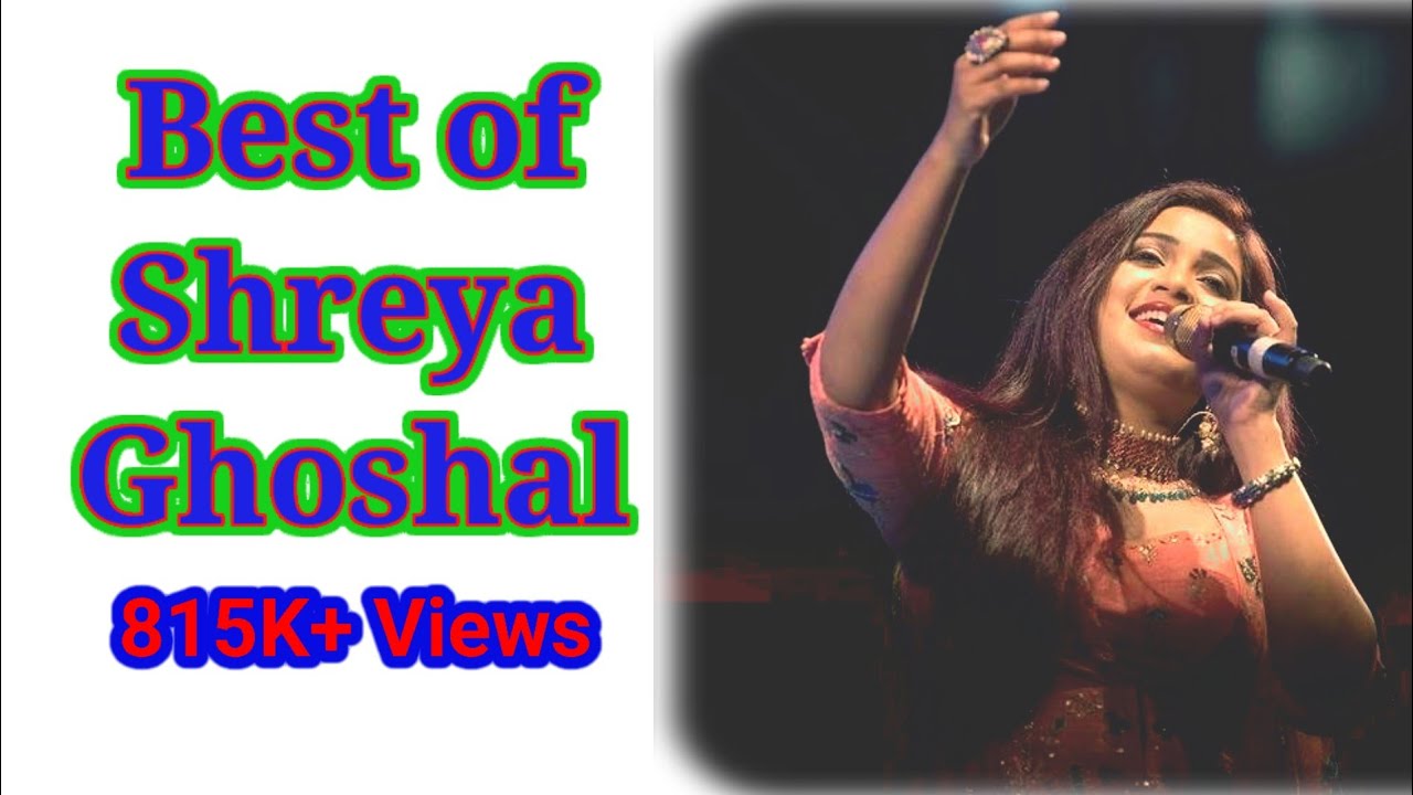 Best of Shreya Ghoshal Songs