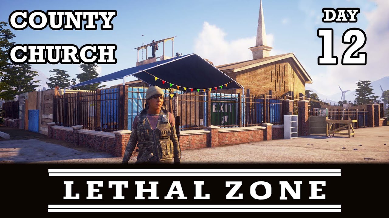 NEW BASE! MOVING TO COUNTY CHURCH - LETHAL ZONE DAY 12 | STATE OF DECAY 2