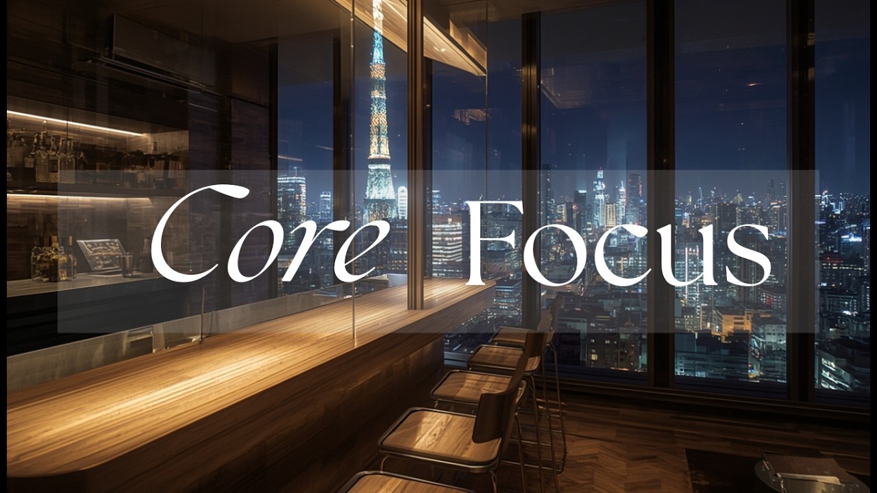 Core Focus – Clear Music for Essential Deep Work | Personal Hours