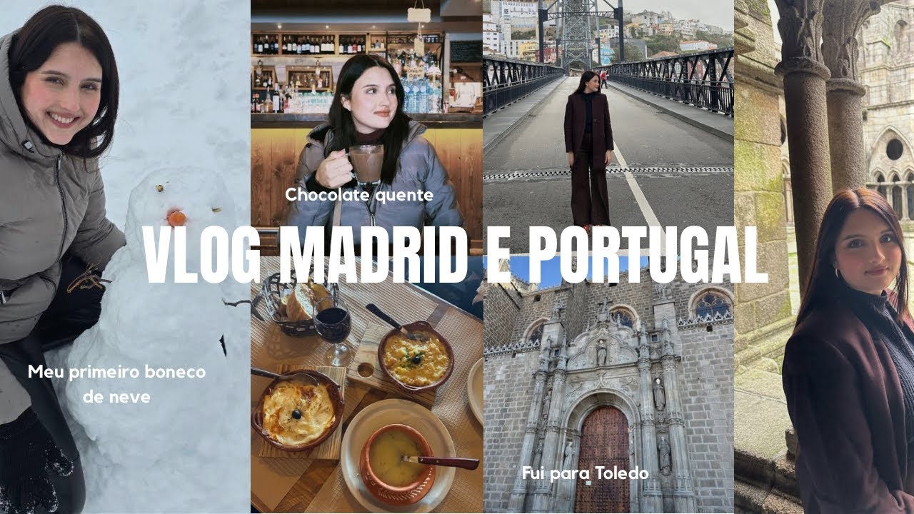 ÚLTIMOS DIAS EM MADRID E INDO PARA PORTUGAL | TOLEDO, FIZ UM BONECO DE NEVE PELA PRIMEIRA VEZ