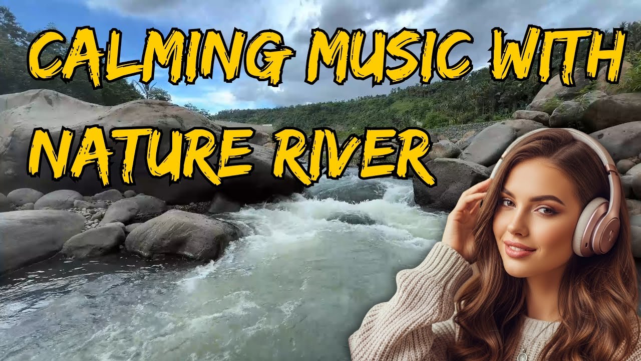 TRANQUILITY NATURE RIVER WATERFALL WITH RELAXING GUITAR & NATURE SOUND