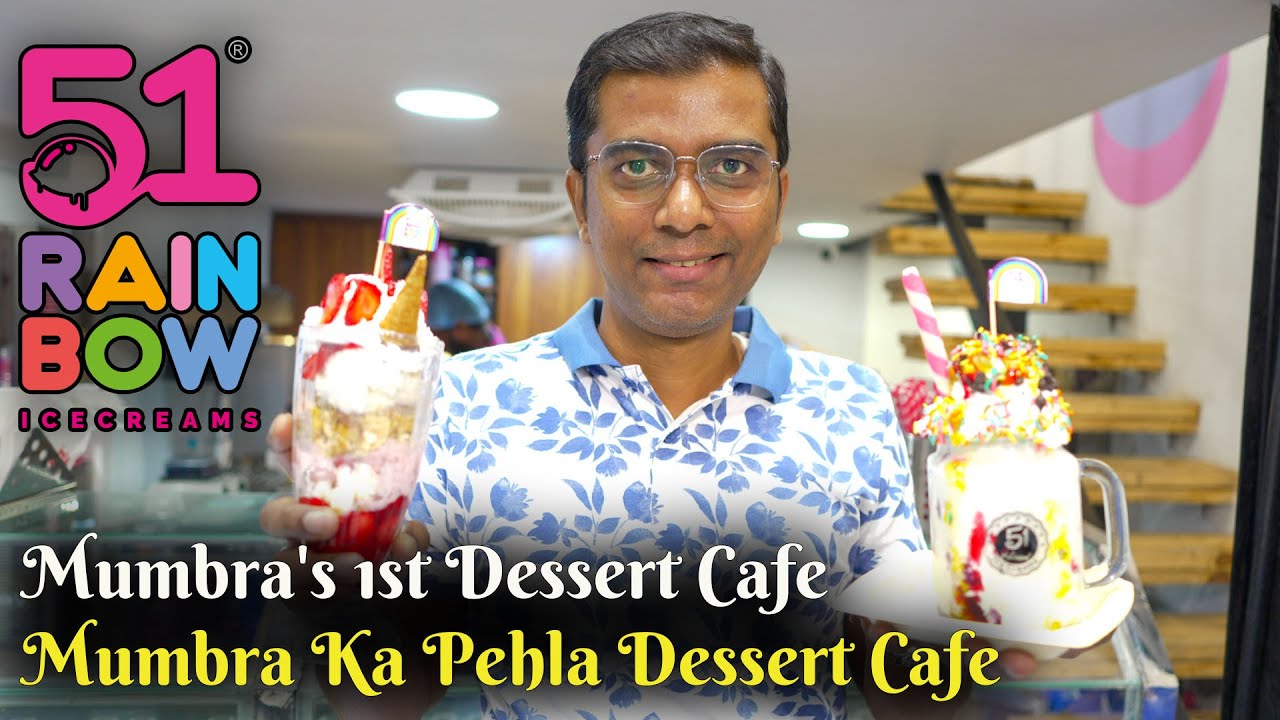 Mumbra's FIRST Dessert Cafe! 51 Rainbow Mumbra: A Sweet Paradise You Can't Miss! | Thane Food