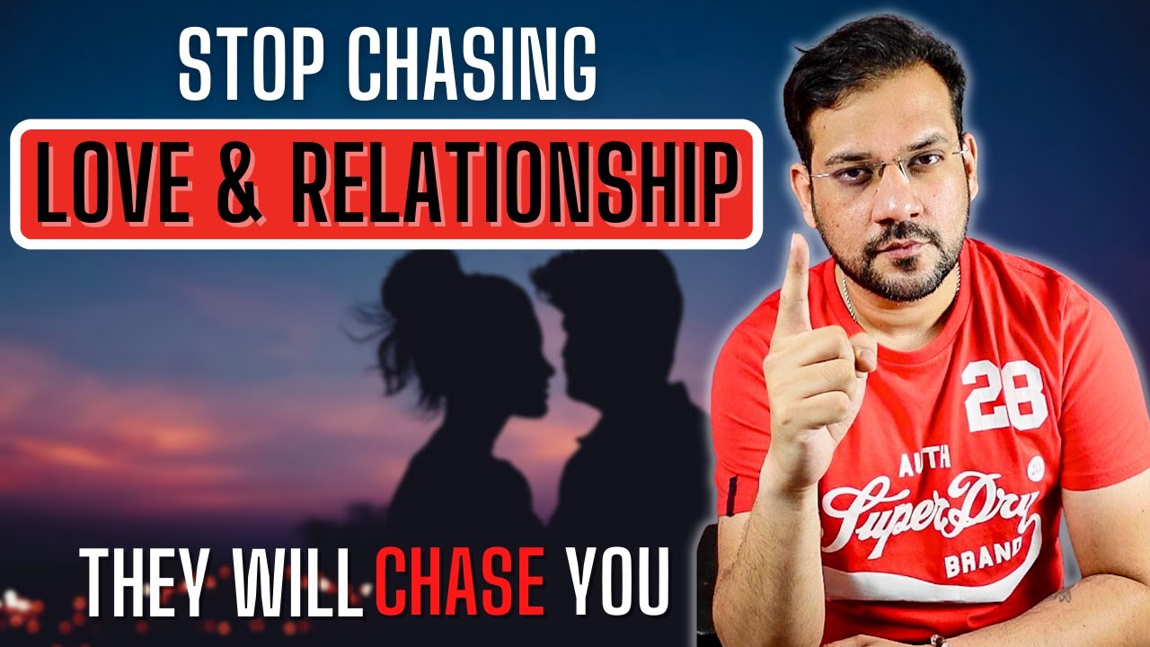 Stop Chasing A Specific Person And Instead Do This (Hindi)