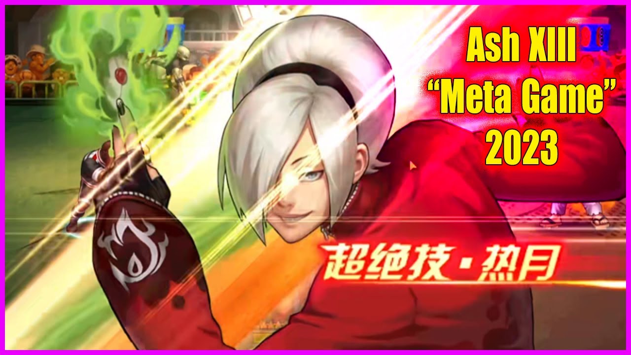 KOF98UMOL - 【アッシュXIII Ver】 Ash XIII xứng danh 