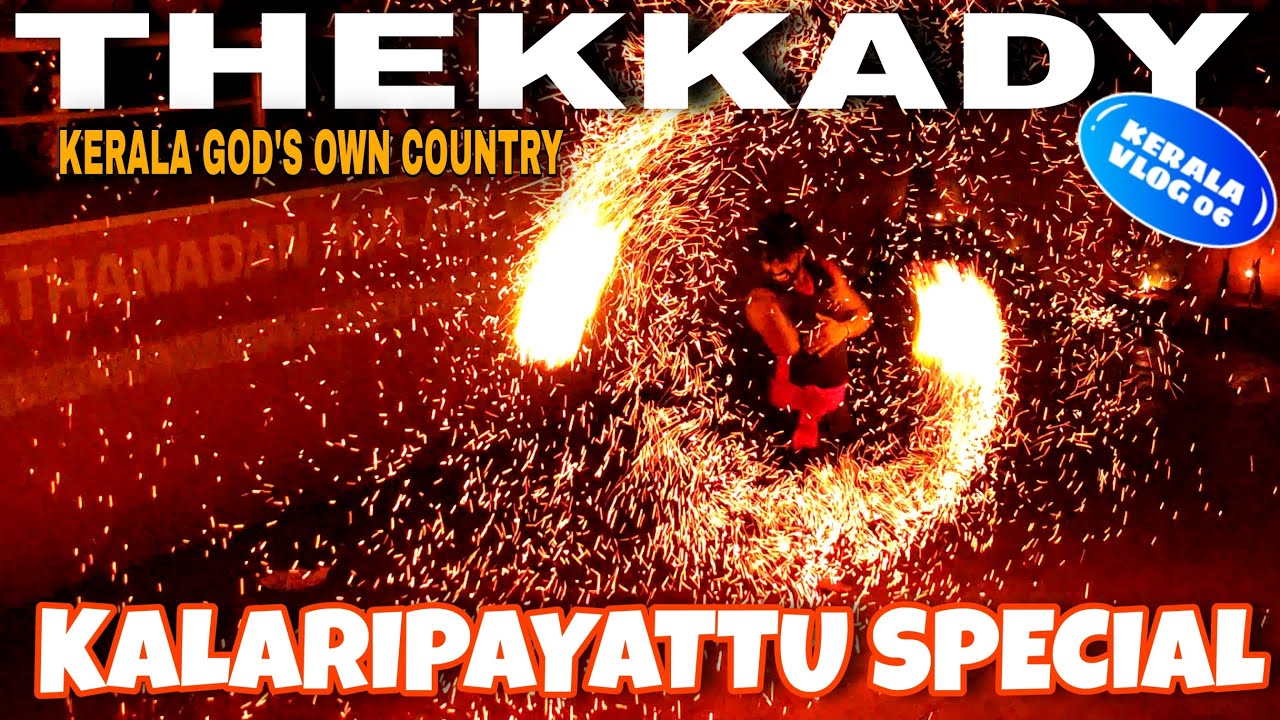 Thekkady | Kerala Vlog 6 | Kalaripayattu Special | Explore with Paulsky