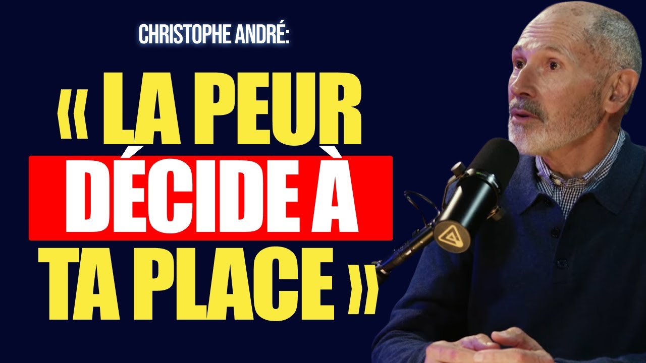 Christophe André : La peur te contrôle plus que tu ne le crois